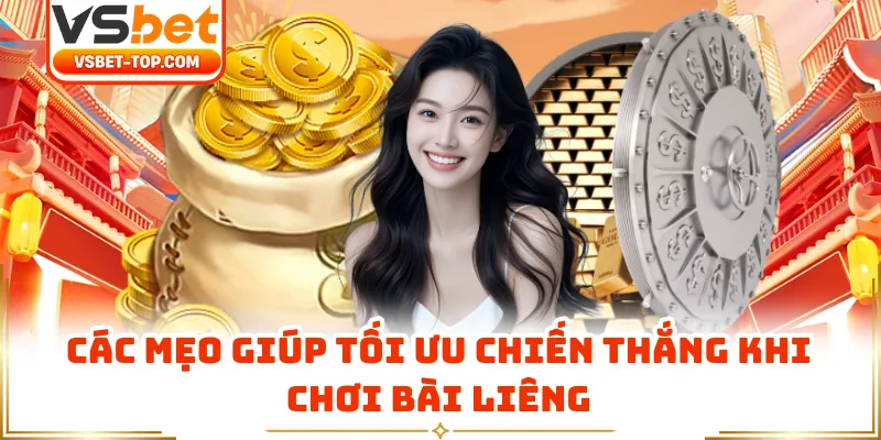 Các Mẹo Giúp Tối Ưu Chiến Thắng Khi Chơi Bài Liêng